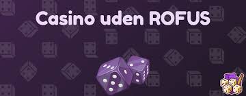 EU Casino Uden Rufus En Guide til Spil uden Begrænsninger