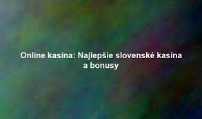 Objavte najlepšie online kasína na Slovensku 2022883488 Objavte najlepšie online kasína na Slovensku 2022883488